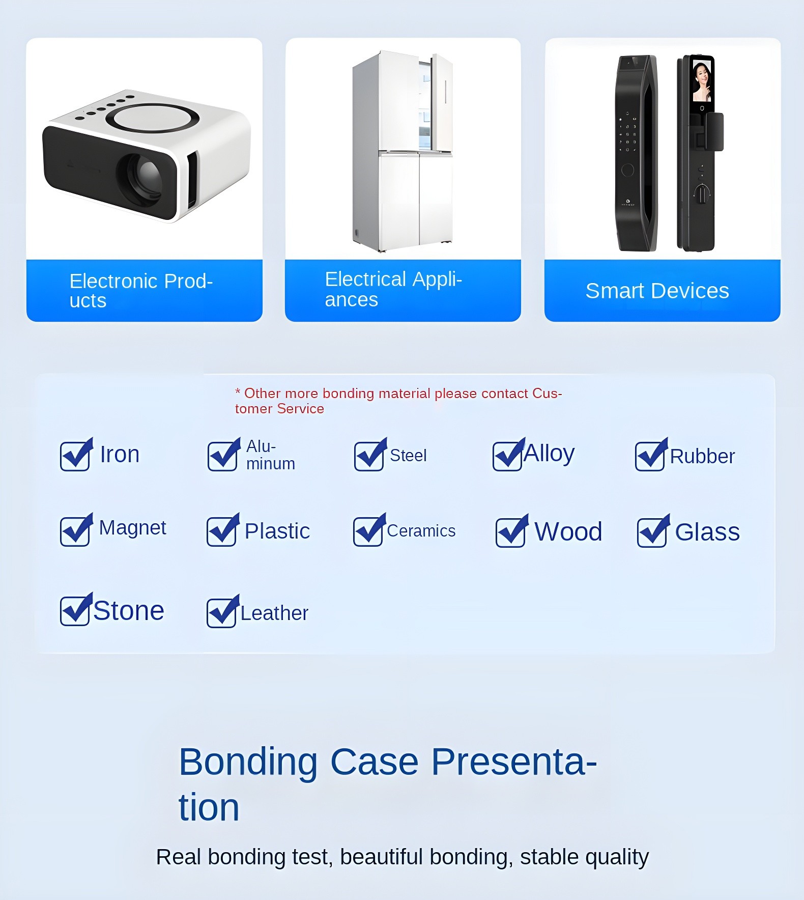 Bonding material compatibility list: Iron, Aluminum, Steel, Alloy, Rubber, Magnet, Plastic, Ceramics, Wood, Glass, Stone, Leather